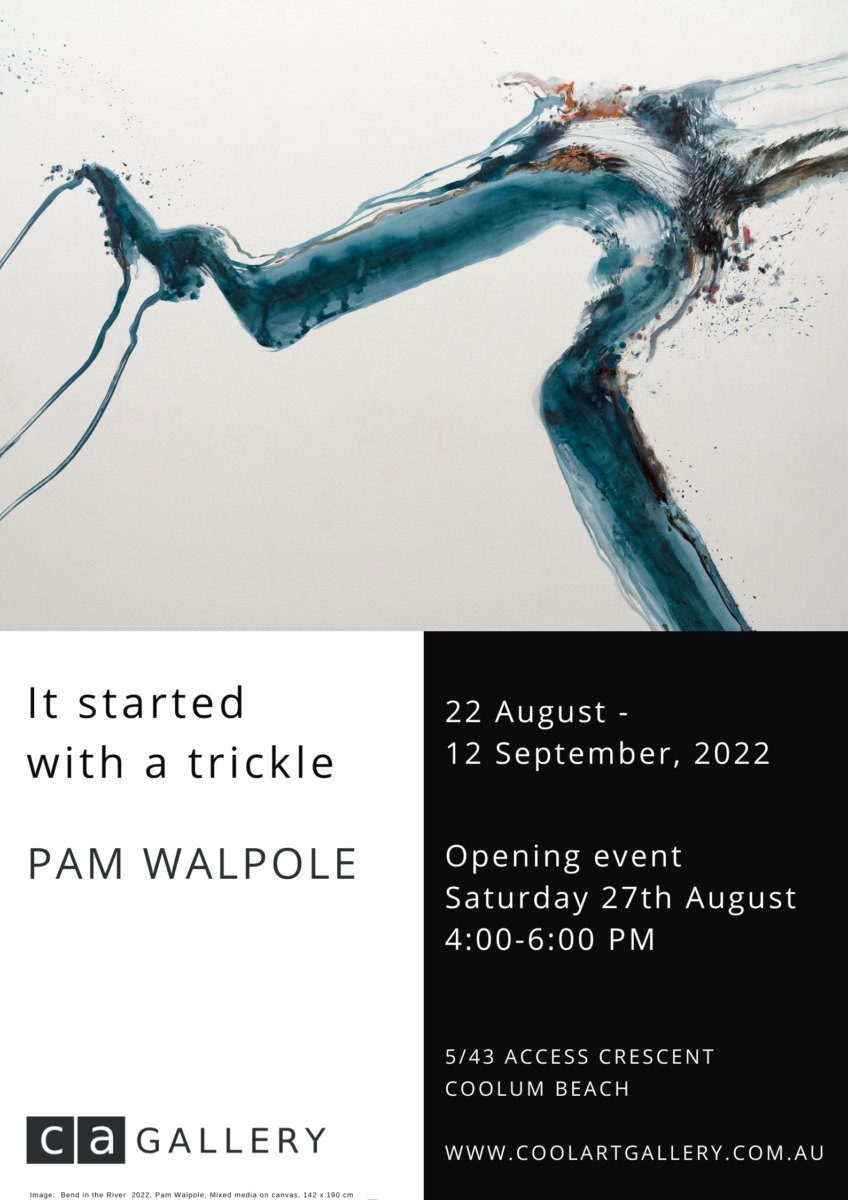 It started with a trickle | Pam Walpole 2022 solo exhibition