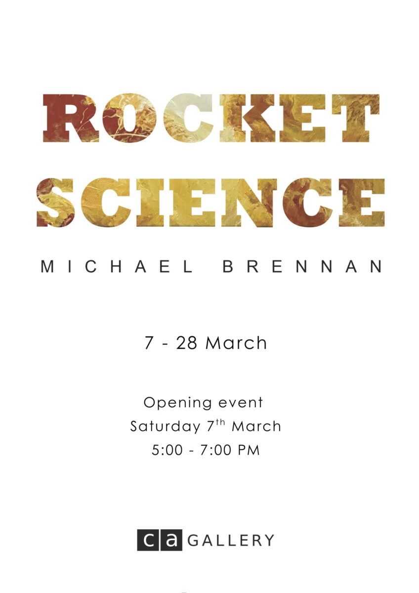 ROCKET SCIENCE | Michael Brennan | 7 - 28 March 2026